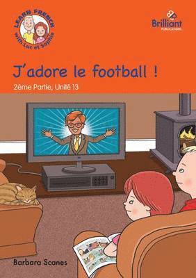 J'adore le football! (I love football!)