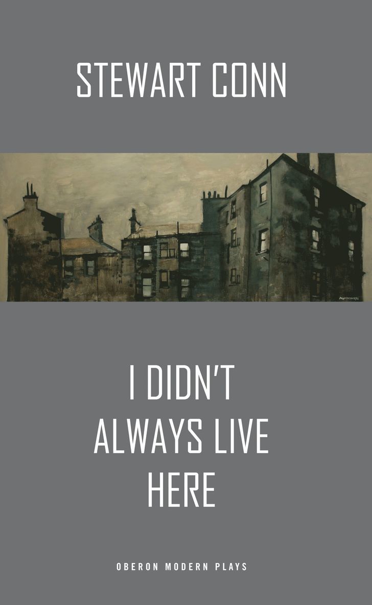 Stewart Conn - I Didn't Always Live Here, Häftad