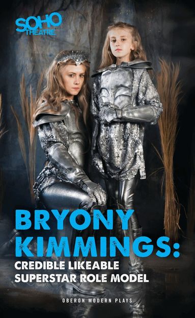 Bryony Kimmings - Credible Likeable Superstar Role Model, Häftad