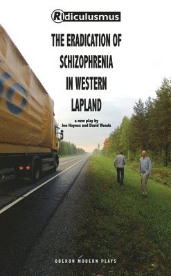 David Woods, Jon Haynes, Ridiculusmus, David Woods (Ridiculusmus), Jon Haynes (Ridiculusmus) - Eradication of Schizophrenia in Western Lapland, Häftad