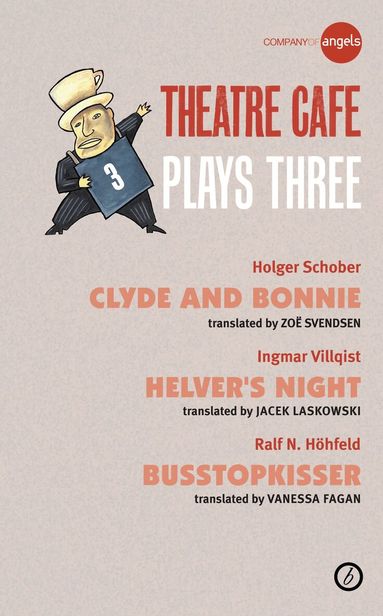 Holger Schober, Ingmar Villqist, Ralf N Höhfeld - Theatre Café Plays Three, Häftad