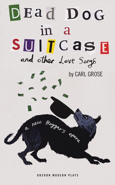Carl Grose - Dead Dog in a Suitcase (and Other Love Songs), Häftad
