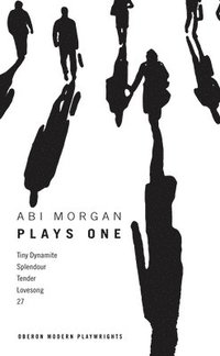 bokomslag Abi Morgan: Plays One