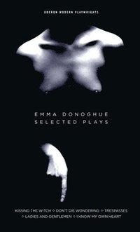 bokomslag Emma Donoghue: Selected Plays