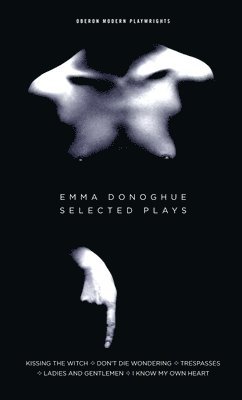 Emma Donoghue: Selected Plays 1