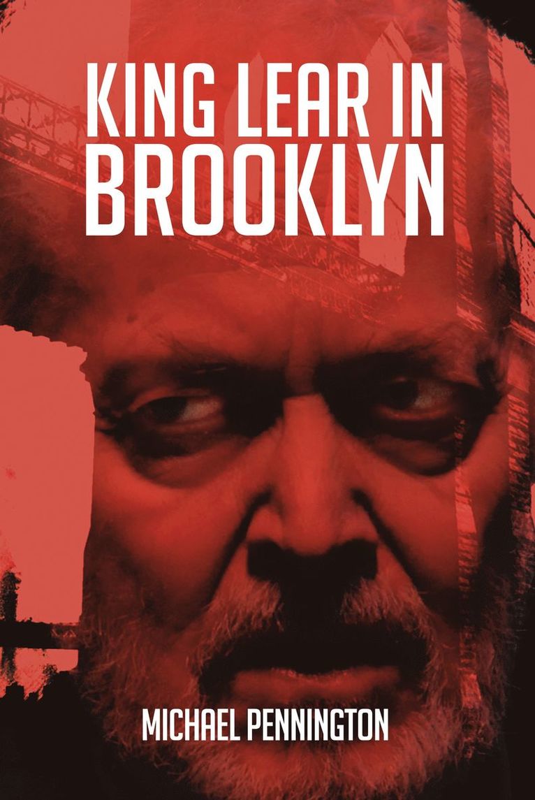 Michael Pennington, Michael (Author) Pennington - King Lear in Brooklyn, Inbunden