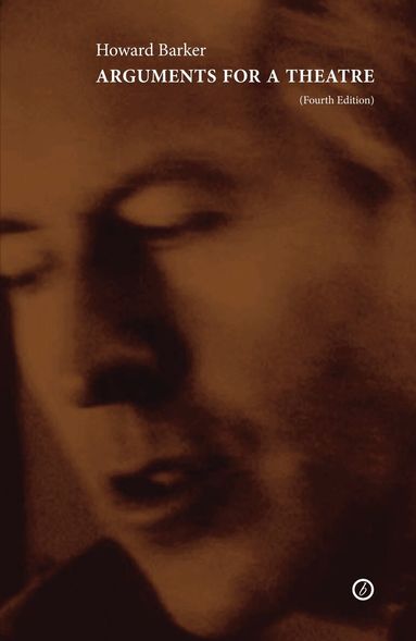 Howard Barker - Arguments for a Theatre, Häftad