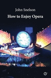 bokomslag How to Enjoy Opera