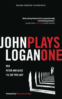 bokomslag John Logan: Plays One