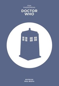 bokomslag Fan Phenomena: Doctor Who