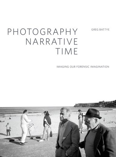Greg Battye - Photography, Narrative, Time, Häftad
