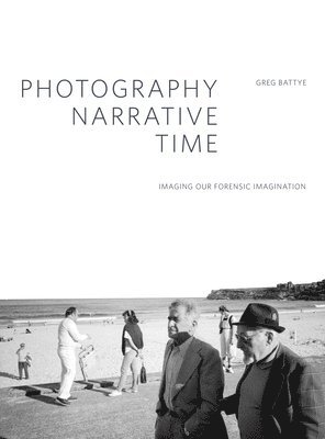 Photography, Narrative, Time