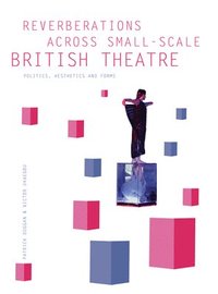 bokomslag Reverberations across Small-Scale British Theatre