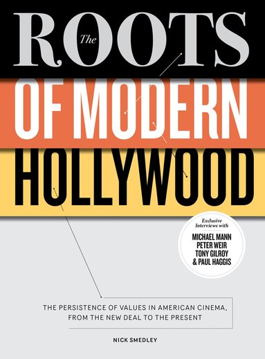 Nick Smedley - The Roots of Modern Hollywood, Häftad