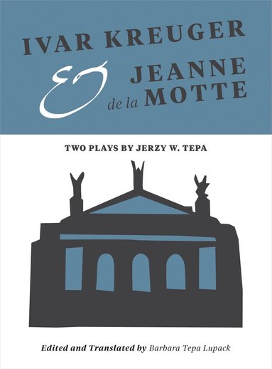 Barbara Tepa Lupack - Ivar Kreuger and Jeanne de la Motte, Häftad