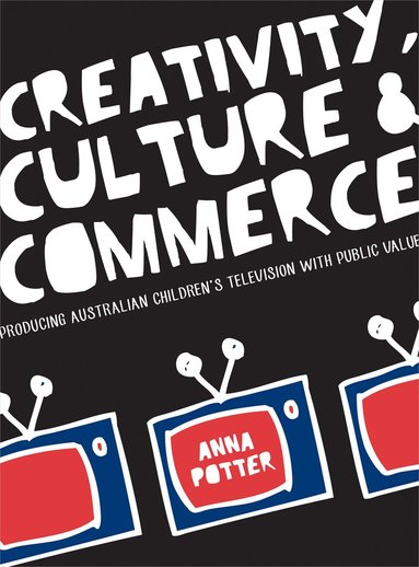 Anna Potter - Creativity, Culture and Commerce, Häftad