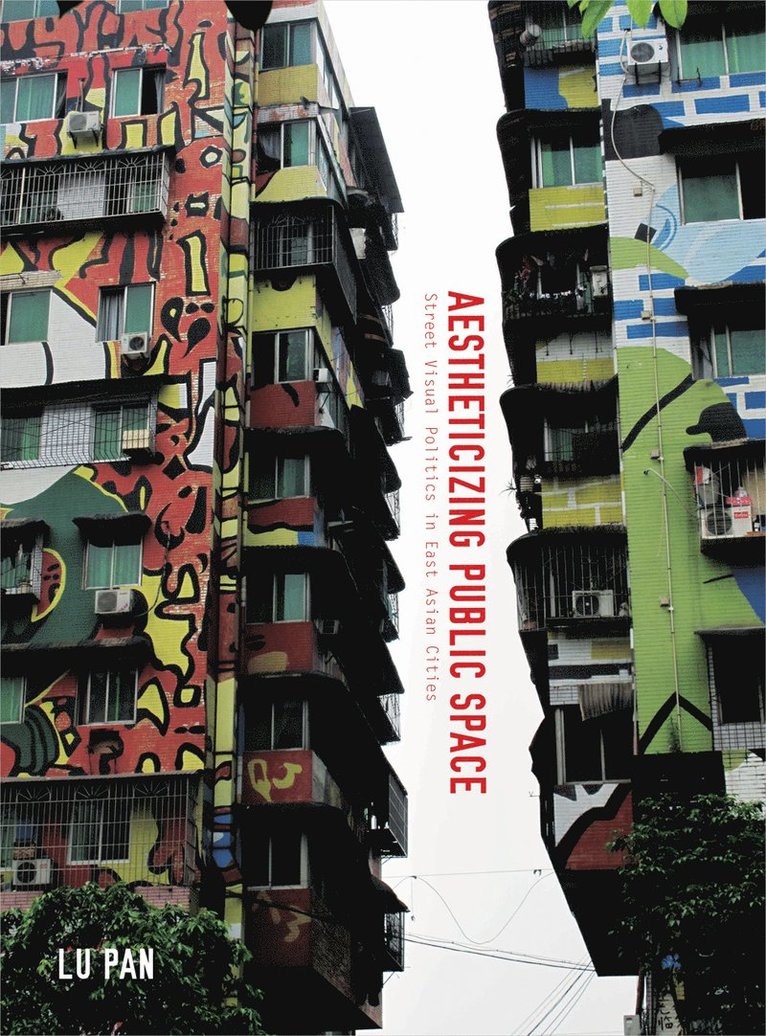 Lu Pan - Aestheticizing Public Space, Häftad