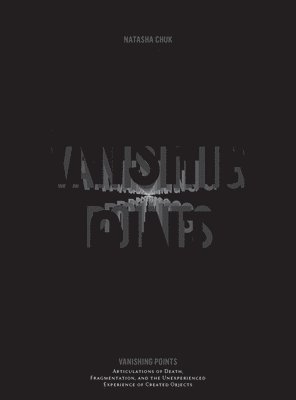 Natasha Chuk - Vanishing Points, Inbunden