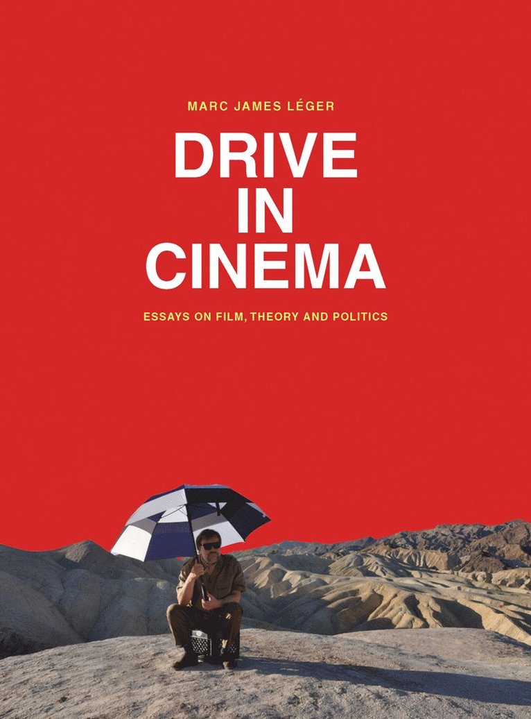 Marc James Léger, Marc James (Independent Scholar) Leger - Drive in Cinema, Häftad