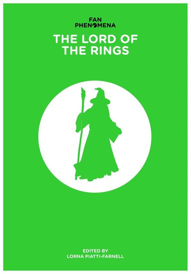 Lorna Piatti-Farnell - Fan Phenomena: The Lord of the Rings, Häftad