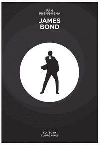 bokomslag Fan Phenomena: James Bond