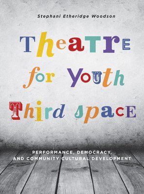 bokomslag Theatre for Youth Third Space