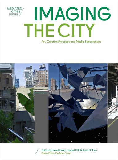Steve Hawley, Edward Clift, Kevin O'Brien - Imaging the City, Häftad