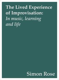 bokomslag Lived Experience of Improvisation