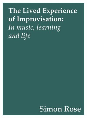 bokomslag The Lived Experience of Improvisation