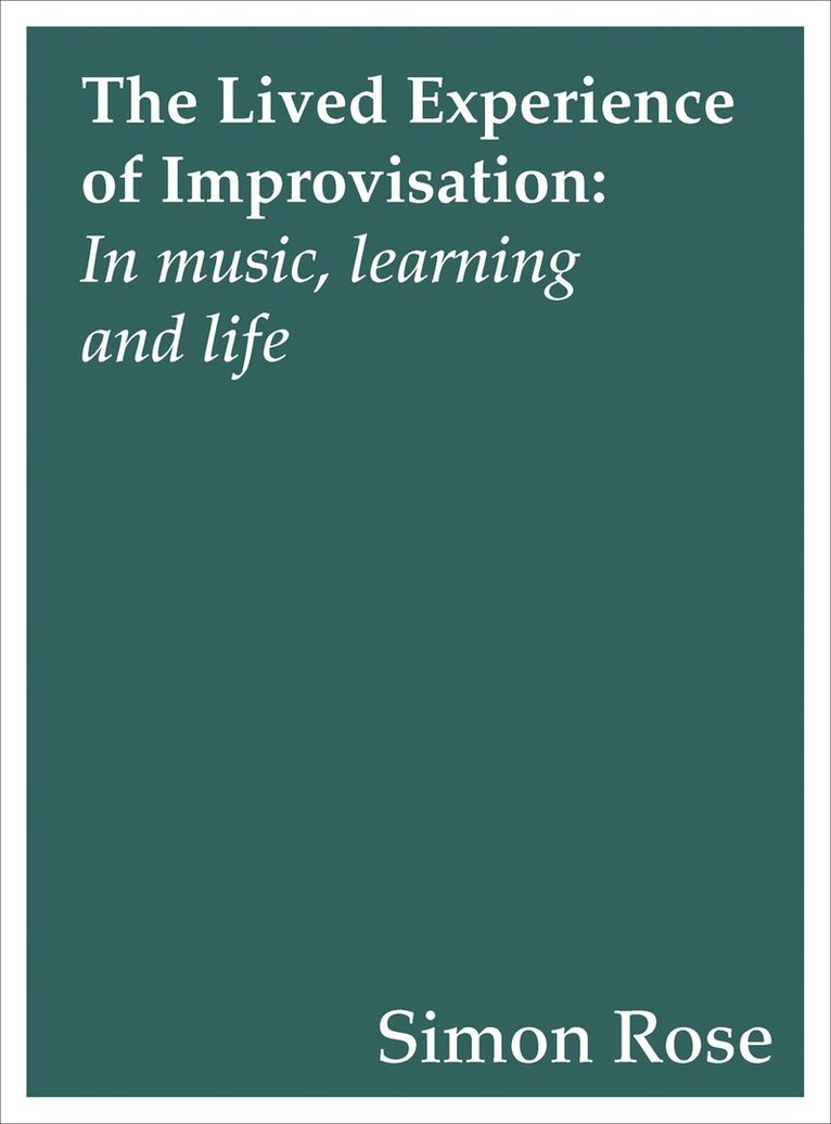 The Lived Experience of Improvisation 1