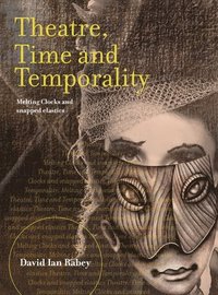 bokomslag Theatre, Time and Temporality