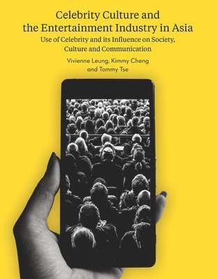 bokomslag Celebrity Culture and the Entertainment Industry in Asia