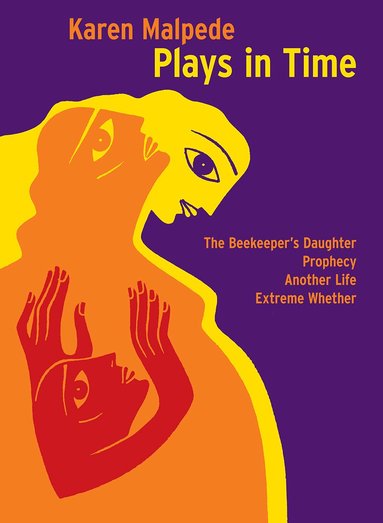 Karen Malpede - Plays in Time, Häftad