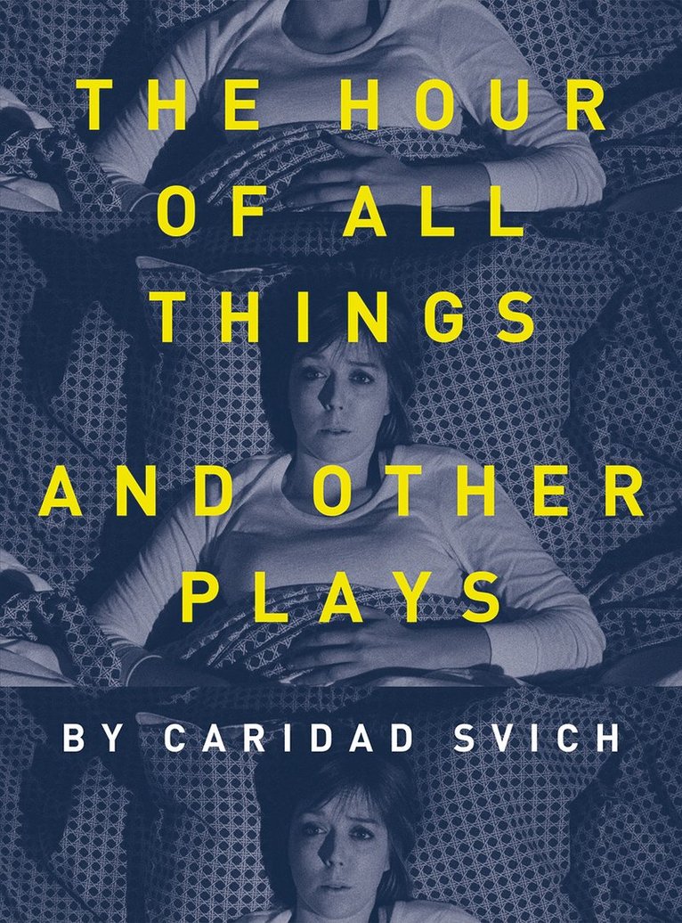 Hour of All Things and Other Plays