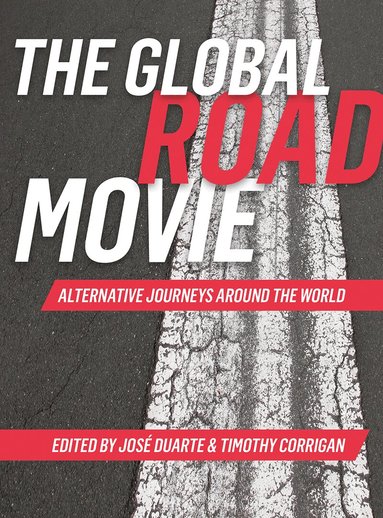 José Duarte, Timothy Corrigan - Global Road Movie, Inbunden