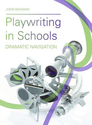 John Newman - Playwriting in Schools, Häftad