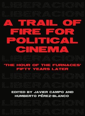 bokomslag Trail of Fire for Political Cinema