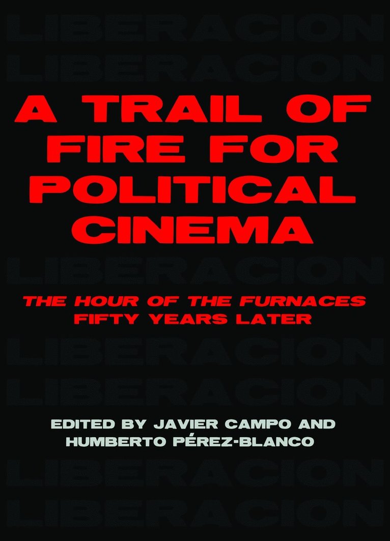 Javier Campo, Humberto Perez-Blanco - Trail of Fire for Political Cinema, Inbunden