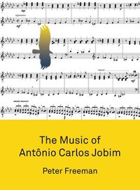 bokomslag The Music of Antnio Carlos Jobim