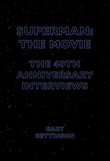 Gary Bettinson - Superman: The Movie, Häftad