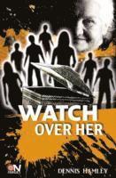 Dennis Hamley - Watch Over Her, Häftad