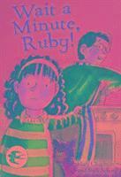 Mary Chapman - Wait a Minute Ruby!, Häftad