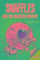 Snaffles and the Moonfish Mystery 1