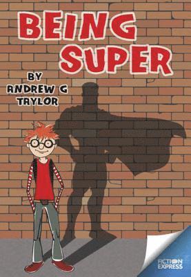 Andrew G Taylor - Being Super, Häftad