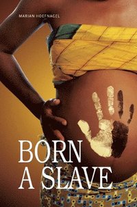 bokomslag Born a Slave