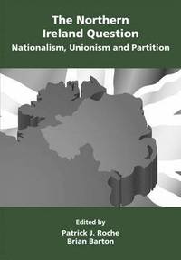 bokomslag The Northern Ireland Question: Nationalism, Unionism and Partition