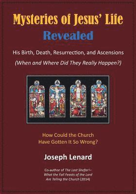 Joseph Lenard - Mysteries of Jesus' Life Revealed, Häftad