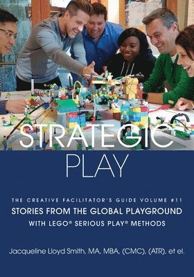 Strategic Play: with LEGO(R) SERIOUS PLAY(R) methods 1