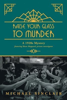 Michael Sinclair - Raise Your Glass to Murder, Häftad