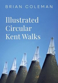 bokomslag Illustrated Circular Kent Walks